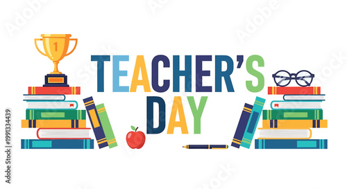 Teacher's day colorful illustration with books trophy apple and glasses on white background celebrating education and appreciation