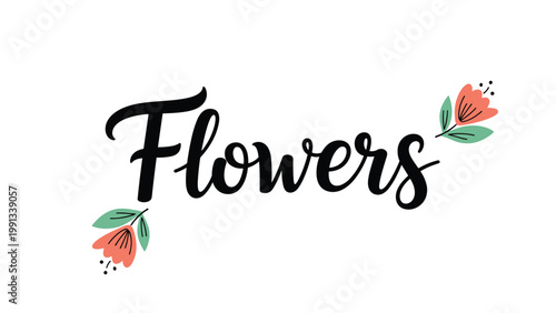 Word flowers written in a stylish black script font adorned with small pink blossoms and green leaves on a plain white background.