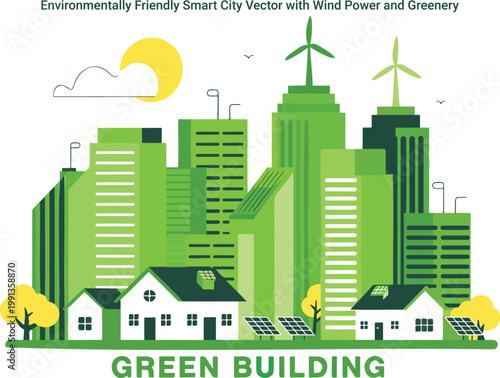 A modern environmentally friendly smart city landscape featuring wind power and abundant greenery for sustainable living