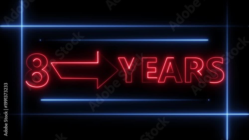Arrow line 8 years neon light red color animation dynamic text. Rectangle from line 8 years warranty label badge design on  black background.