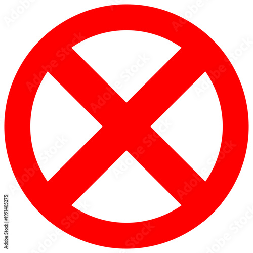 Prohibited circle sign. Prohibition red icon. Ban icon. Red circle with cross line symbol. Caution frame symbol. Forbidden stop sign. Vector illustration isolated on white background