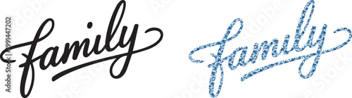 Family hand lettering typography script word design elegant calligraphy style black and textured blue versions vector illustration for logos branding prints apparel posters
