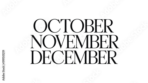 Months of Year Text Illustration October November December on White Background For Calendar Concepts