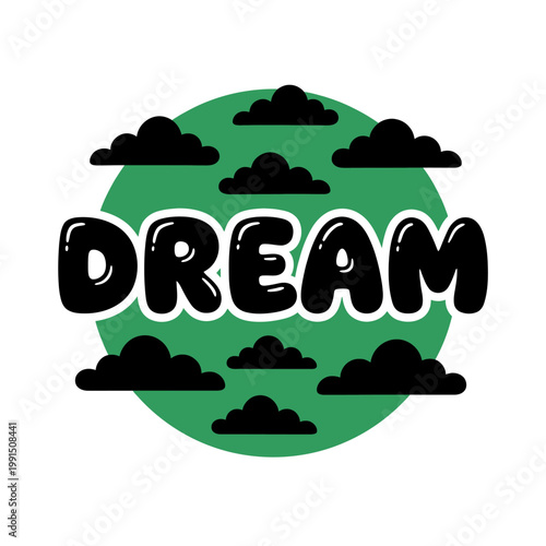 Inspirational dream concept with clouds.