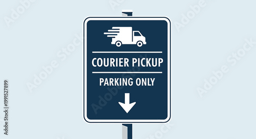 Courier Pickup Parking Sign Board.