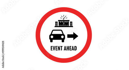 Event Ahead Road Sign Indicator.
