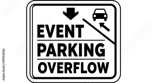 Event Parking Overflow Road Sign.
