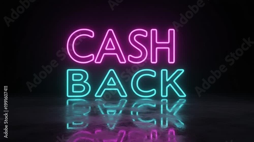Neon glowing text “CASH BACK” in pink and blue against dark background with reflective surface, symbolizing rewards, rebates, promotions, and modern financial marketing concept.