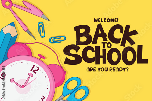 Back to School greeting card template clipart. Welcome Back to School greeting text banner template clip art in minimal yellow background with alarm clock, scissor, drawing compass, color pencil 