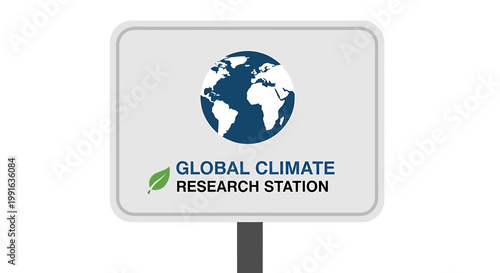Global Climate Research Station Sign Board.