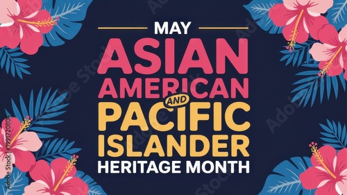 Asian American and Pacific Islander Heritage Month celebration poster with floral design