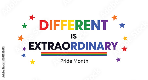 LGBTQ Pride Month vector, Different is Extraordinary typography, Rainbow colorful stars, Inclusive celebration design elements