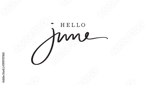 Hello june month text font calligraphy hand written lettering script black color object icon hello june month happy father's day dad papa pride month summer sex gay hello june month vacation welcome 