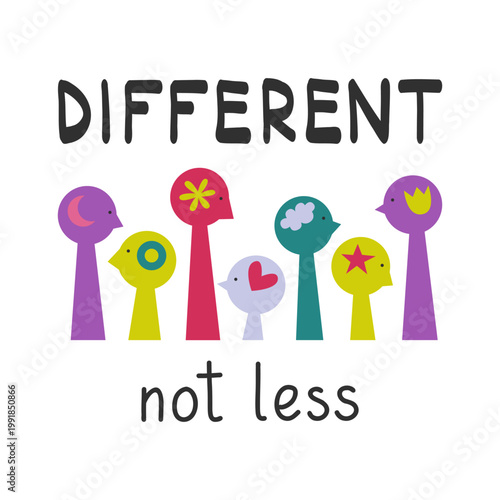 Neurodiversity and diversity concept. Inclusion and support of unique minds and thinking. Different not less lettering with diverse people silhouettes.
