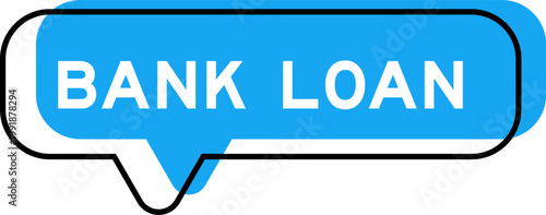 Speech banner and blue shade with word bank loan on white background