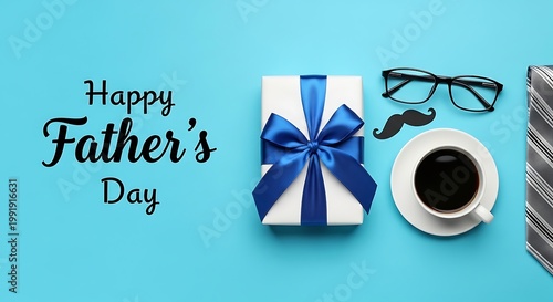 Happy Fathers Day celebration with gift coffee and accessories on blue background