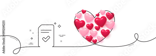 Checked Document line icon. Continuous line big heart. Information File with Check sign. Correct Paper page concept symbol. 3d hearts in heart shaped loop. Checked file single line ribbon. Vector