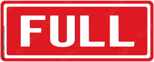 red sign with the word : full
