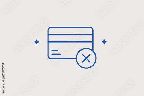 Credit card with "X" mark icon for declined payments or canceled credit accounts. Warning Vector Illustration for error message screens and lost card reporting instructions.