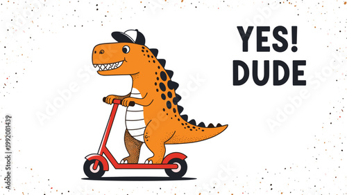 Cool cartoon dinosaur character riding a scooter with the text yes dude in a playful and energetic graphic design style.