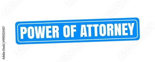 Power of Attorney Stamp for Legal Authorization and Representation