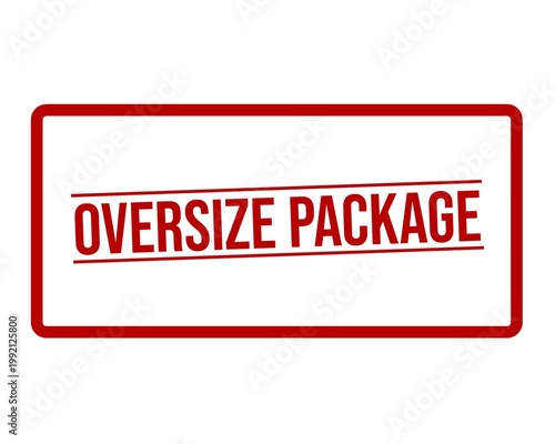 Oversize Package Stamp for Large Shipment and Handling Instruction