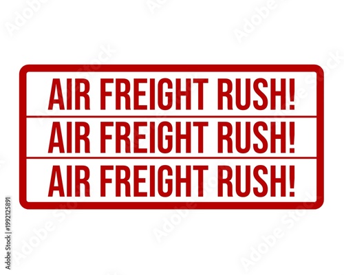 Air Freight Rush Stamp for Urgent Cargo and Fast Delivery Handling