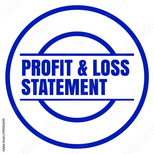 Profit and Loss Statement Stamp for Financial Report and Business Analysis