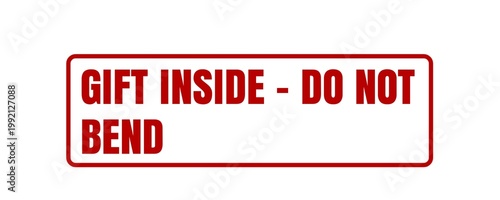 Gift Inside Do Not Bend Stamp for Packaging Instruction and Protection Notice