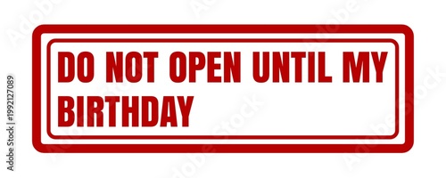 Do Not Open Until My Birthday Stamp for Surprise Gift Packaging