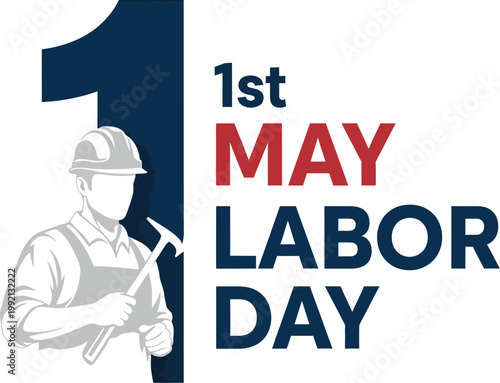 Labor day may 1st labor day celebration with worker and hammer