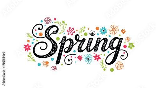 Decorative hand drawn text saying spring surrounded by a variety of colorful flowers and leaf doodles on a white background.