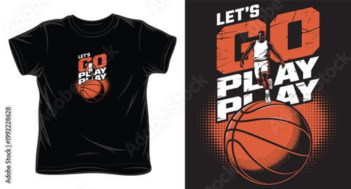 Let's go play play basketball t-shirt design with player running on a large basketball.