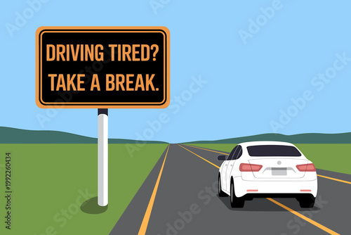 Road safety sign encouraging drivers to take breaks when feeling tired