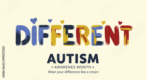 Autism Awareness Month, colorful typography, vector graphics, Different Autism, awareness campaign