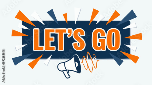 Tableau sur toile Let's Go banner with megaphone, sound waves, and burst effect graphic