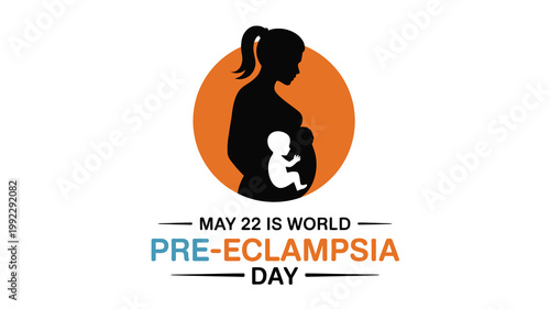 World Pre-Eclampsia Day May 22 graphic for maternal health organizations, clinics, and pregnancy complication awareness