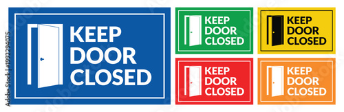 A collection of safety signs instructing individuals to keep doors closed displayed in blue green red and orange colors high quality professional detailed