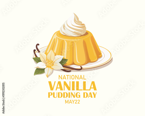 National Vanilla Pudding Day vector illustration. Vanilla pudding dessert icon vector. Creamy dessert with whipped cream on a plate drawing. May 22 each year. Important day