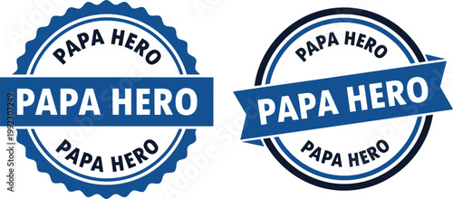Papa Hero Badge Seal Vector Design for Father's Day Greeting Cards and Gifts