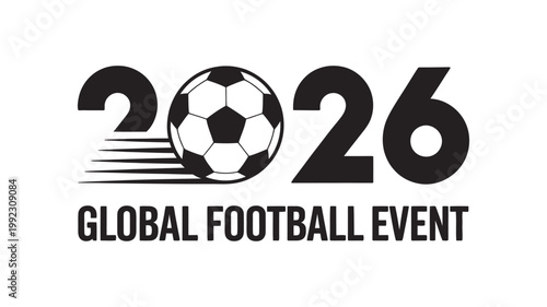 2026 soccer ball graphic, global football event announcement, modern elegant stylish design, professional high quality detailed vector illustration
