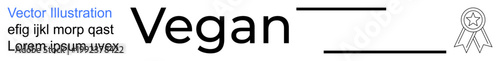 Vegan lifestyle, certification, sustainable food, plant-based diet, ethical choices, eco-friendly living. Text Vegan with a certification badge. Vegan lifestyle and certification focus