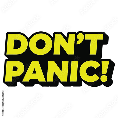 Don't panic t shirt design bold text graphic for apparel merchandise