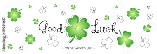 Good luck clover banner. Green clovers and sketches with good luck inscription. Saint Patricks Day poster. Traditional Irish holiday and festival. Flat vector illustration
