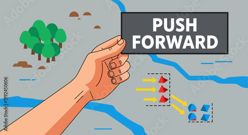 Hand holding "Push Forward" sign over abstract battle map with moving troops