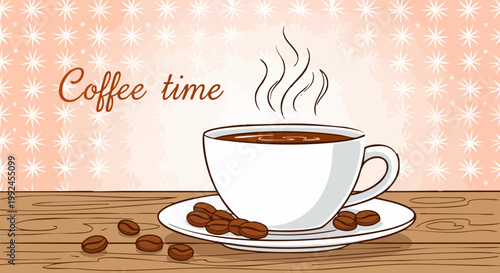 Coffee time illustration with steaming hot cup on wooden table, vintage cafe poster with roasted beans, cozy morning beverage vector