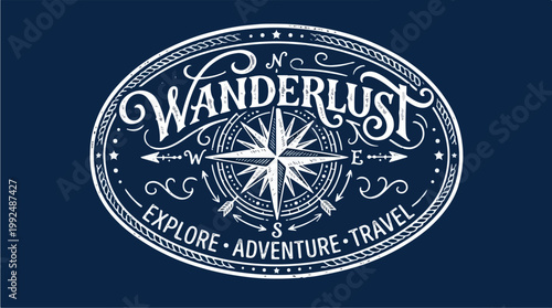 Wanderlust Explore Adventure Travel Compass Emblem.