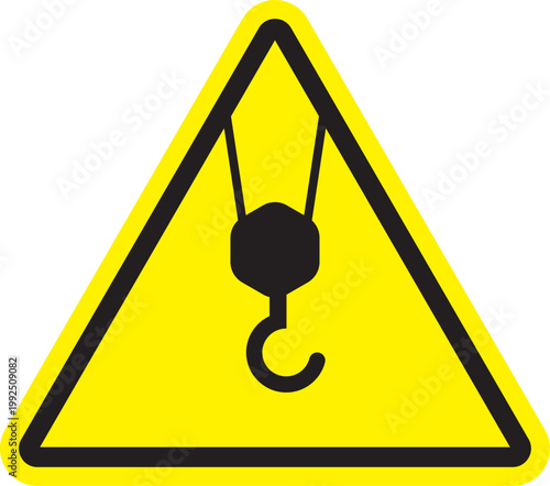 Warning sign of overhead crane and hook symbol