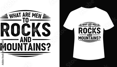 Inspirational Quote with Rocks and Mountains Design for Adventure and Nature T-shirts
