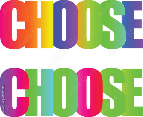 Bold 3 d "choose" text in rainbow gradient on white background, .vibrant gradient typography, text overlay